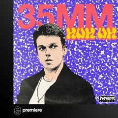 Premiere: 35mm - U N ME - Popgang Records