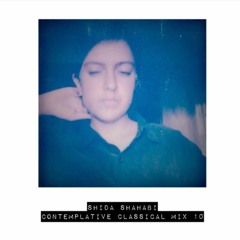 Shida Shahabi - Contemplative Classical Guest Mix
