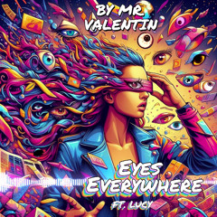 eyes everywhere 2025 FT. LUCY