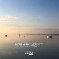 Sergio Vilas - In My Dreams {about : river Remix} | Stripped Digital
