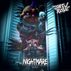 JKLL - Nightmare (OUT NOW ON DIRTY RAVE)
