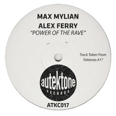 Max Mylian, Alex Ferry "Power Of The Rave"  (Preview) (Taken from Tektones #17)(Out 19/12/25)