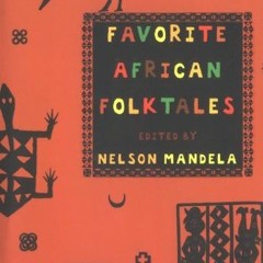 ACCESS PDF 💓 Favorite African Folktales by  Nelson Mandela KINDLE PDF EBOOK EPUB