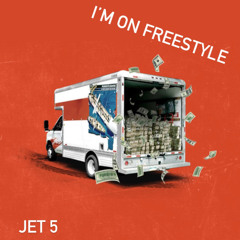 I'm On Freestyle- Jhett Five