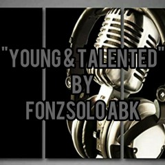 Young & Talented X FonzSolo ABK