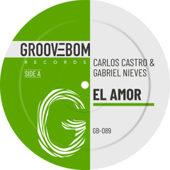 Carlos Castro, Gabriel Nieves - El Amor (Original Mix)