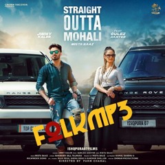 Straight Outta Mohali (Range)- Jimmy Kaler-FolkMp3.Com
