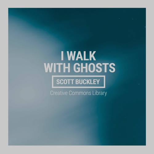 I Walk With Ghosts (CC-BY)