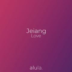 Jeiang - Love (Radio Edit)