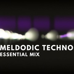 Essential Mix | Melodic | Deep | Electronic