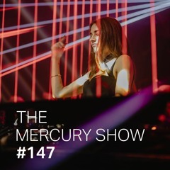 THE MERCURY SHOW #147