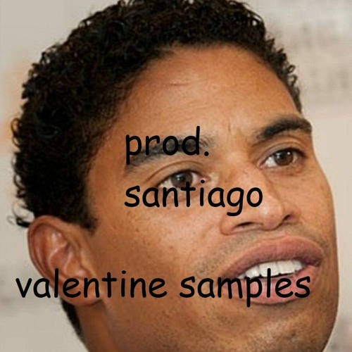 santiago valentine samples 2k20 </3