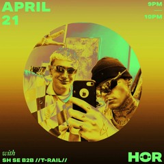 SH SE B2B //T-RAIL// @ HÖR RADIO - April 21