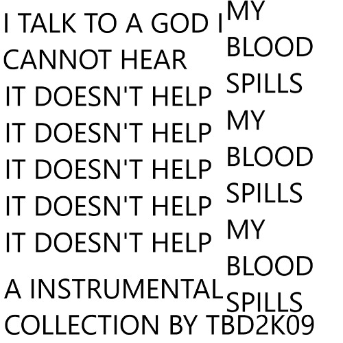 I CAN'T LISTEN TO MY OWN ADVICE
