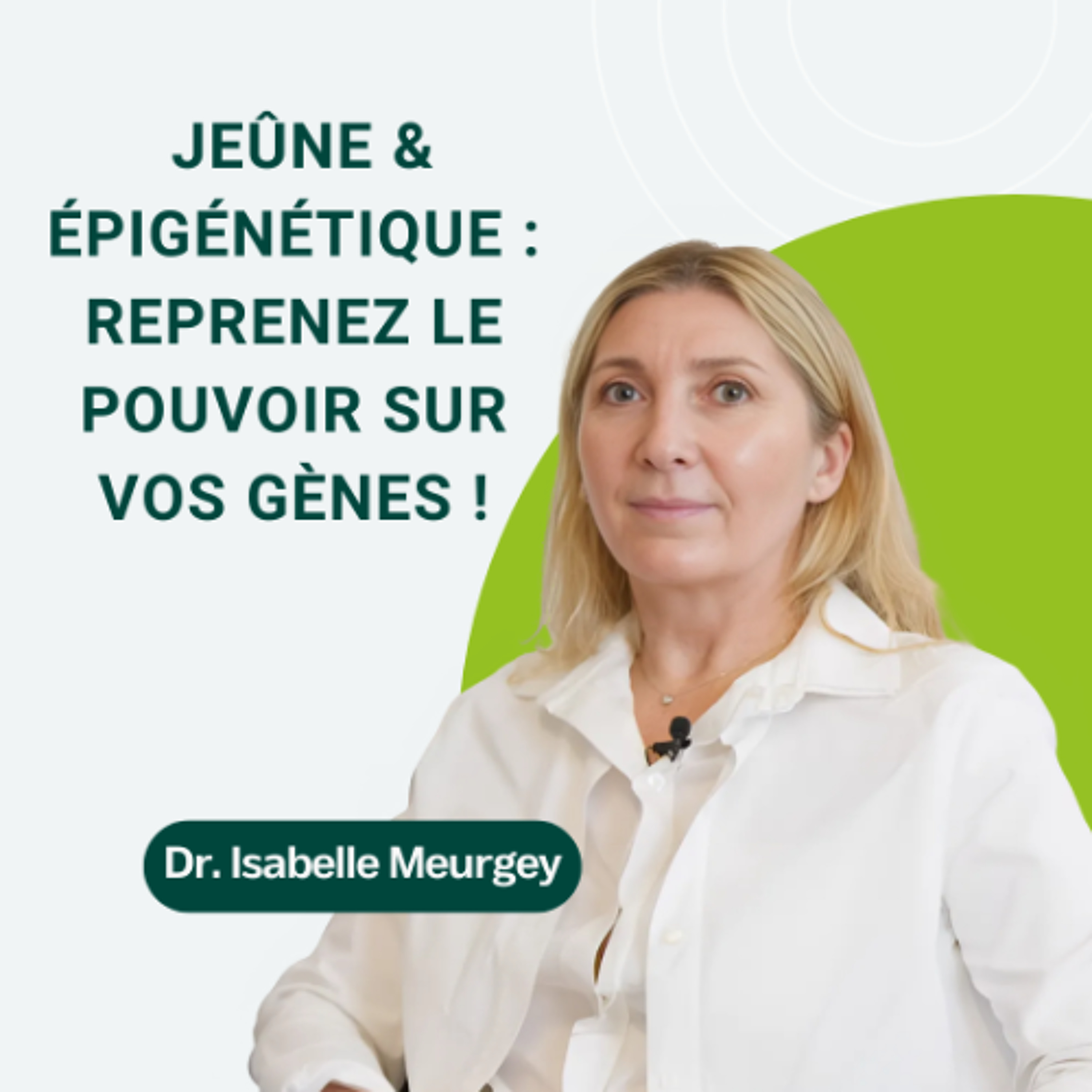 22: Jeûne & Épigénétique : Reprenez le pouvoir sur vos gènes ! episode artwork