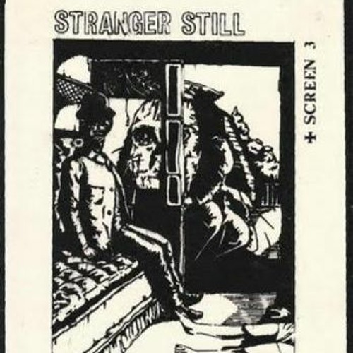 Stranger Still - This is what theyve done to my mind