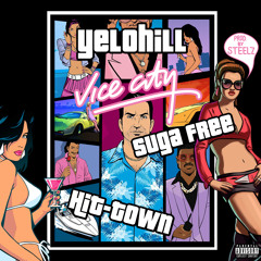 YeloHill & Suga Free (feat. Hit-Town) - Vice City
