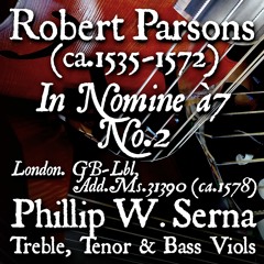 Robert Parsons (ca.1535-1572) - In Nomine à7, No.2, London. GB - Lbl, Add.Ms.31390(ca.1578)
