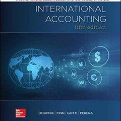 Access KINDLE 💙 International Accounting by  Timothy Doupnik,Mark Finn,Giorgio Gotti