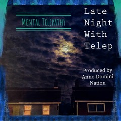 Late Night With Telep (prod by anno domini nation) 91.mp3