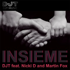 DJT feat. NicKi D & Martin Fox - INSIEME (Extended Mix)