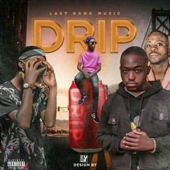 Last Gang - DRIP(2k21)
