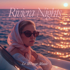 Le Mirage Music - Riviera Nights