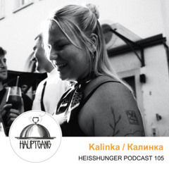 Kalinka - Heißhunger Podcast 105