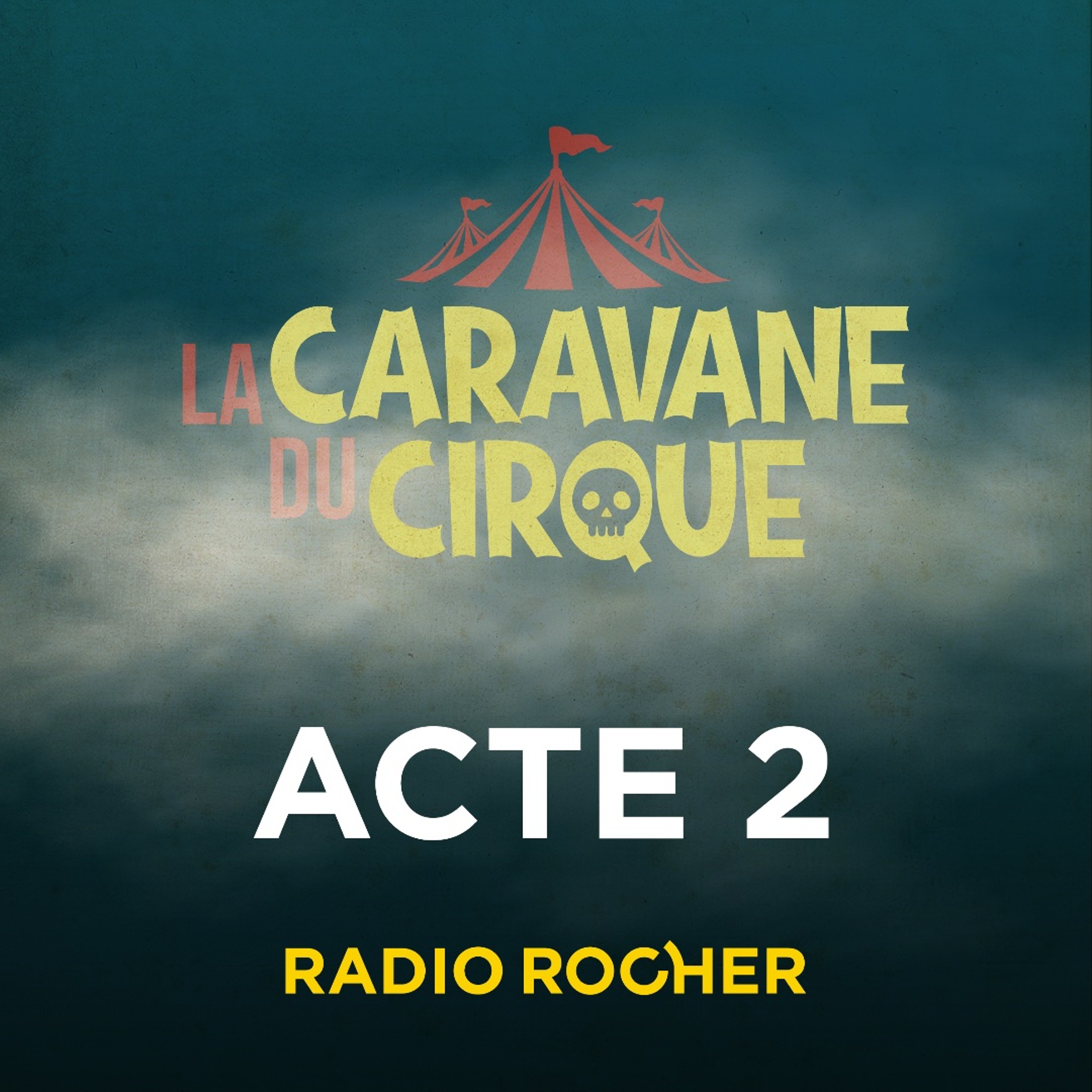 La caravane du Cirque - Episode 03 - Acte II episode artwork