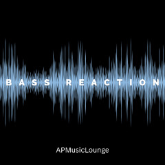 Bass Reaction