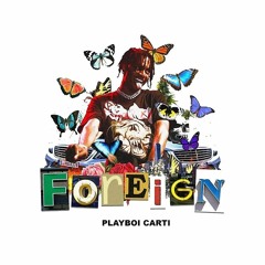 playboi carti - foreign (bass  bousted + kick)( whait 1 minute)