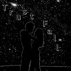 TrustFall (prod. wxsted)