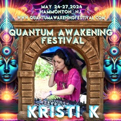 Kristi K - Quantum Awakening Festival (156-210BPM)