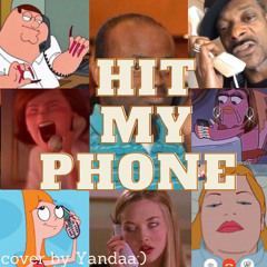 Hit My Phone!