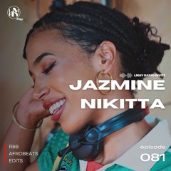 LMHY Radio #081 | Jazmine Nikitta (R&B, Afrobeats, Edits)