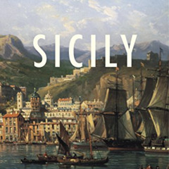 Get KINDLE 💓 Sicily: An Island at the Crossroads of History by  John Julius Norwich