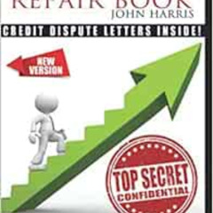 free EPUB 📑 Credit Repair Book: Ex Credit Bureau Manager Reveals Credit Repair Secre