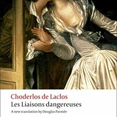 GET EPUB 📚 Les Liaisons dangereuses (Oxford World's Classics) by  Pierre Choderlos d