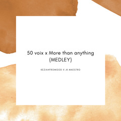 50 voix x More than anything (french version)