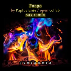 Fuego > by Paploviante < open collab // Sax Remix