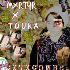 MXRTYR X TOUKA - CXTXCOMBS (PROD. BY RECKLESS3X)