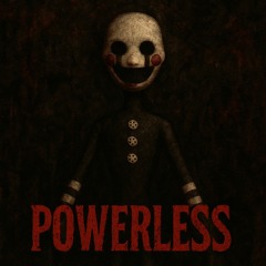 Powerless