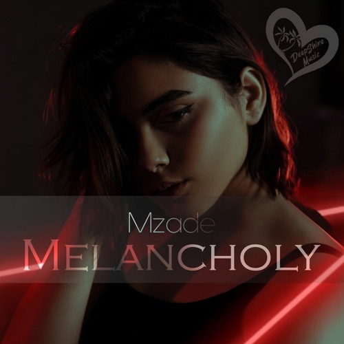 Mzade - Melancholy (Original Mix)