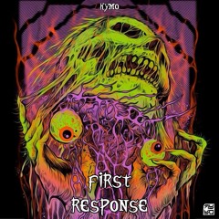 KyMo - First Response [Dubstep N Trap Premiere]