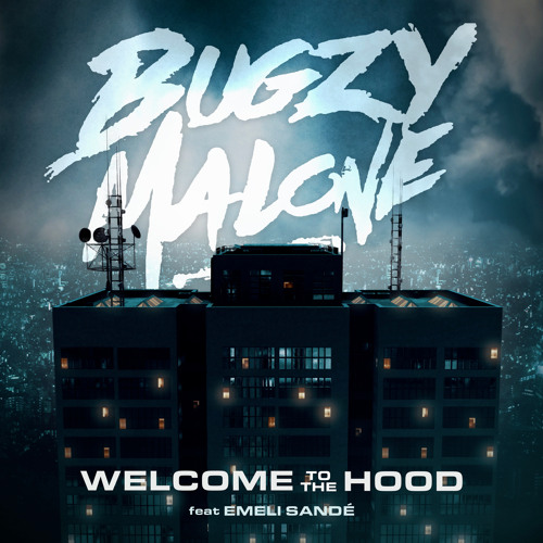 Stream Bugzy Malone, Emeli Sandé - Welcome To The Hood by BugzyMalone |  Listen online for free on SoundCloud