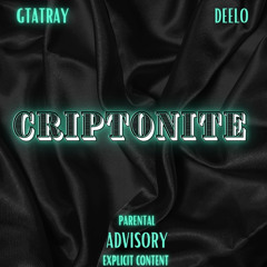 GTATray X DeeLo Criptonite