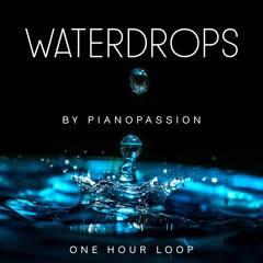 Waterdrops - One Hour Version