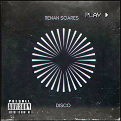 Renan Soares - Disco (Original Mix)