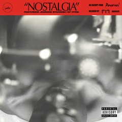"Nostalgia" (Feat. Jonnine Standish of HTRK)