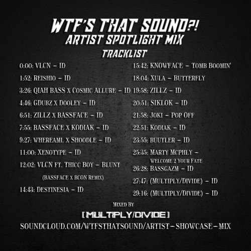 Wtf's That Sound Roster Showcase Mix (Mixed by (Multiply/Divide))